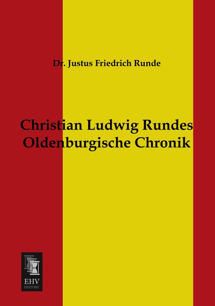 Christian Ludwig Rundes Oldenburgische Chronik