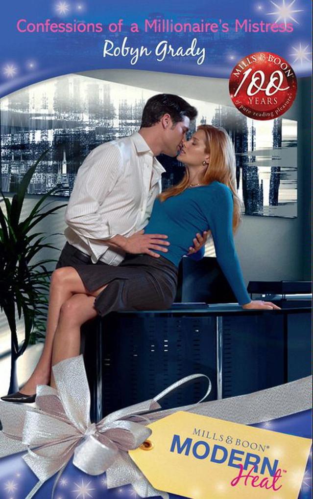 Confessions of a Millionaire‘s Mistress (Mills & Boon Modern Heat)