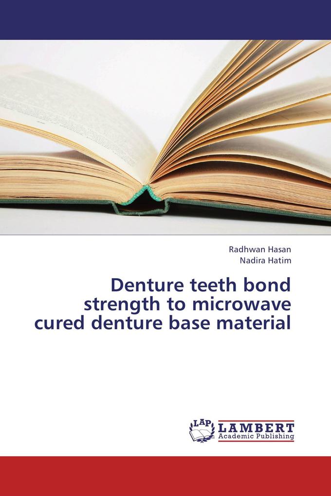 Denture teeth bond strength to microwave cured denture base material