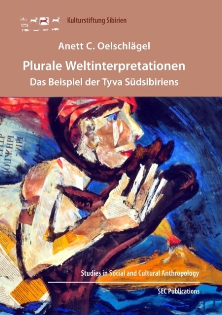 Plurale Weltinterpretationen - Anett C. Oelschlägel