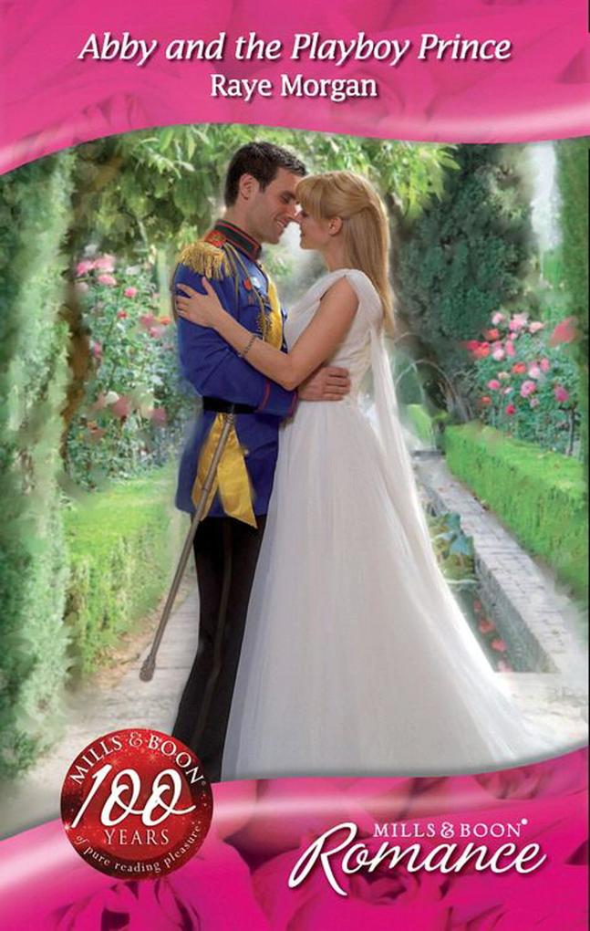 Abby and the Playboy Prince (Mills & Boon Romance) (The Royals of Montenevada Book 2)
