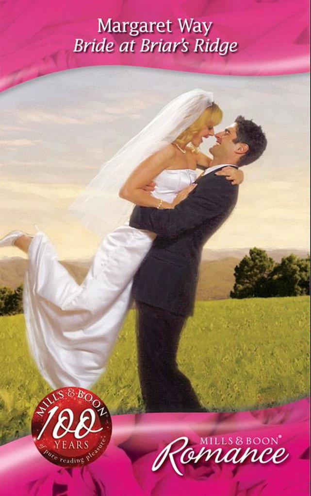 Bride at Briar‘s Ridge (Mills & Boon Romance) (Barons of the Outback Book 2)