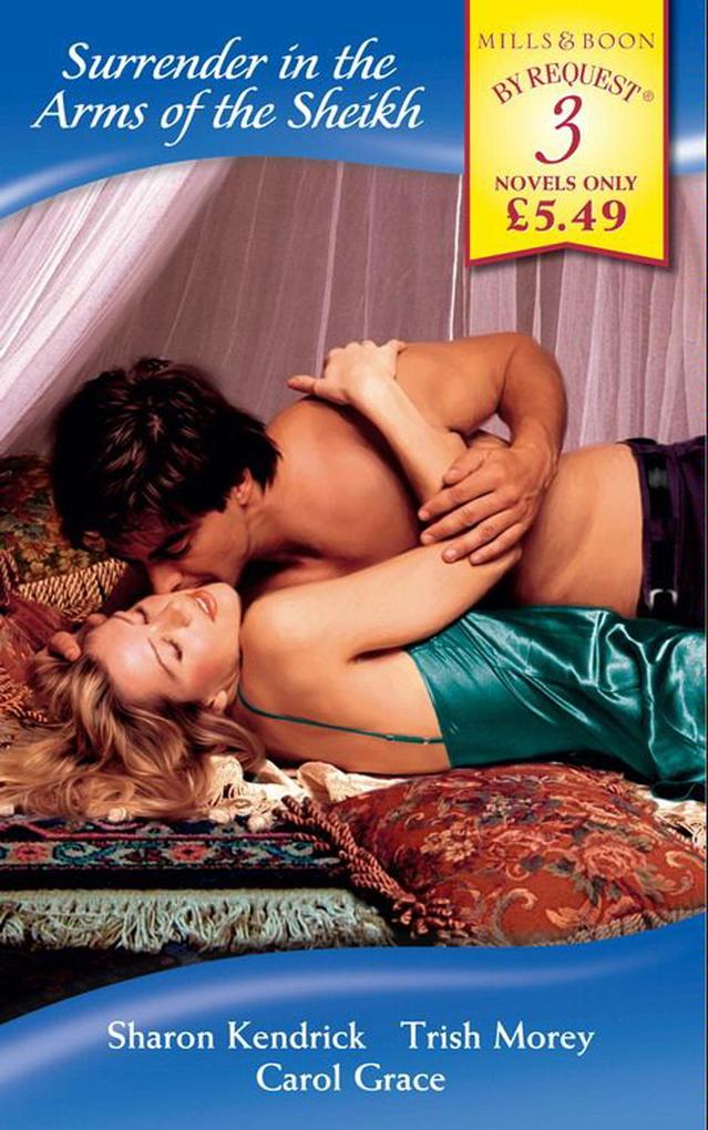 Surrender in the Arms of the Sheikh: Exposed: The Sheikh‘s Mistress / Stolen by the Sheikh / Fit For a Sheikh (Mills & Boon By Request)