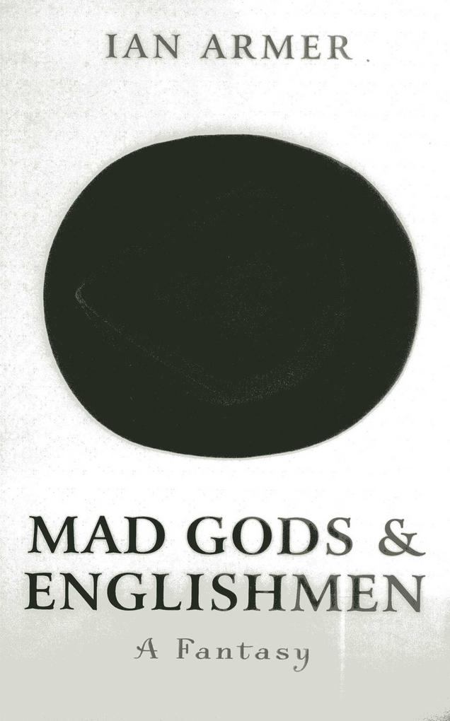 Mad Gods and Englishmen
