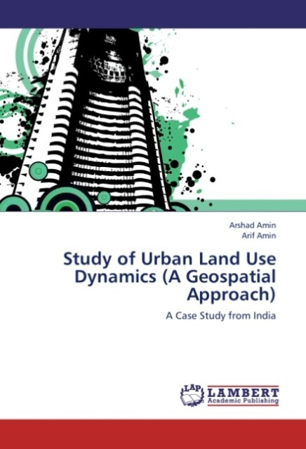 Study of Urban Land Use Dynamics (A Geospatial Approach)