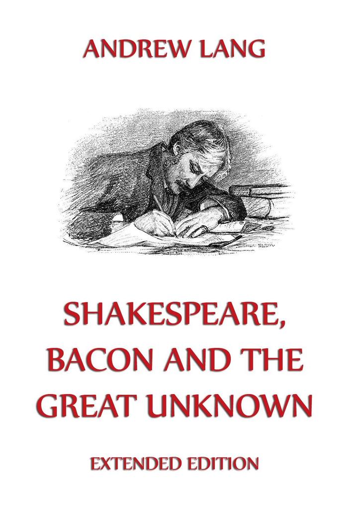 Shakespeare Bacon And The Great Unknown