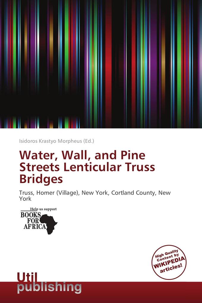 Water Wall and Pine Streets Lenticular Truss Bridges