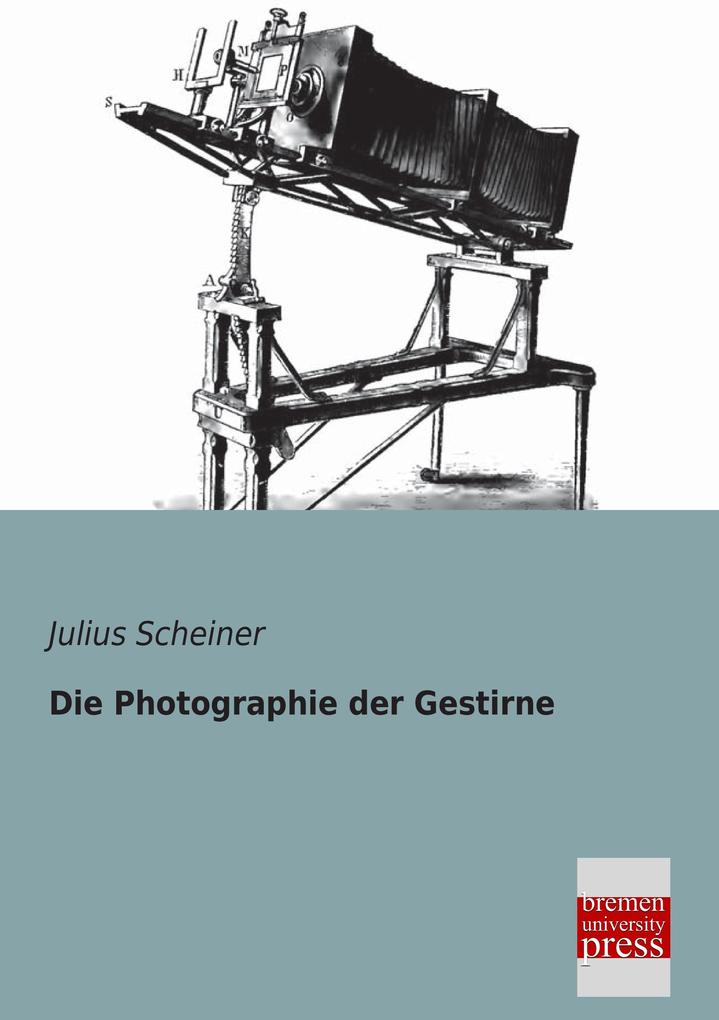 Die Photographie der Gestirne