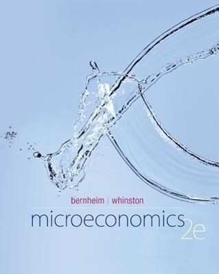 Microeconomics - B Douglas Bernheim/ Michael Whinston