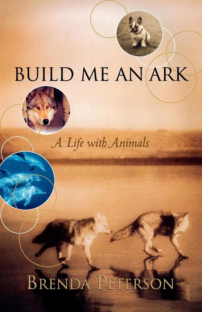 Build Me an Ark - Brenda Peterson