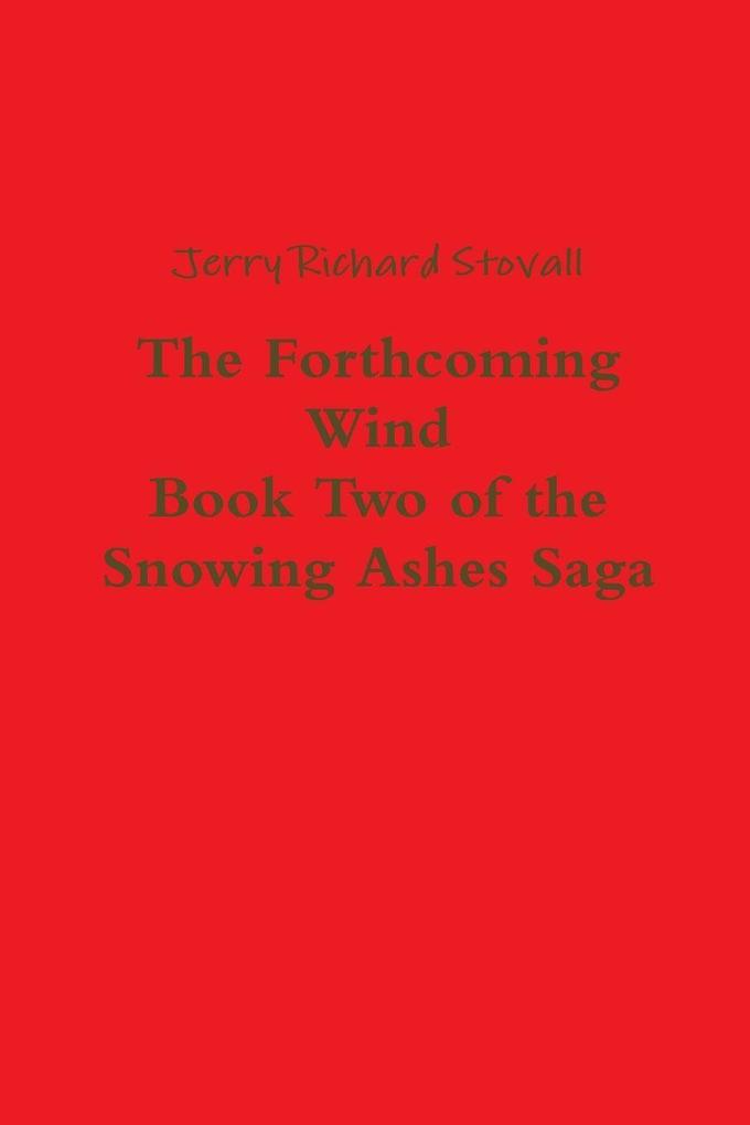 The Forthcoming Wind