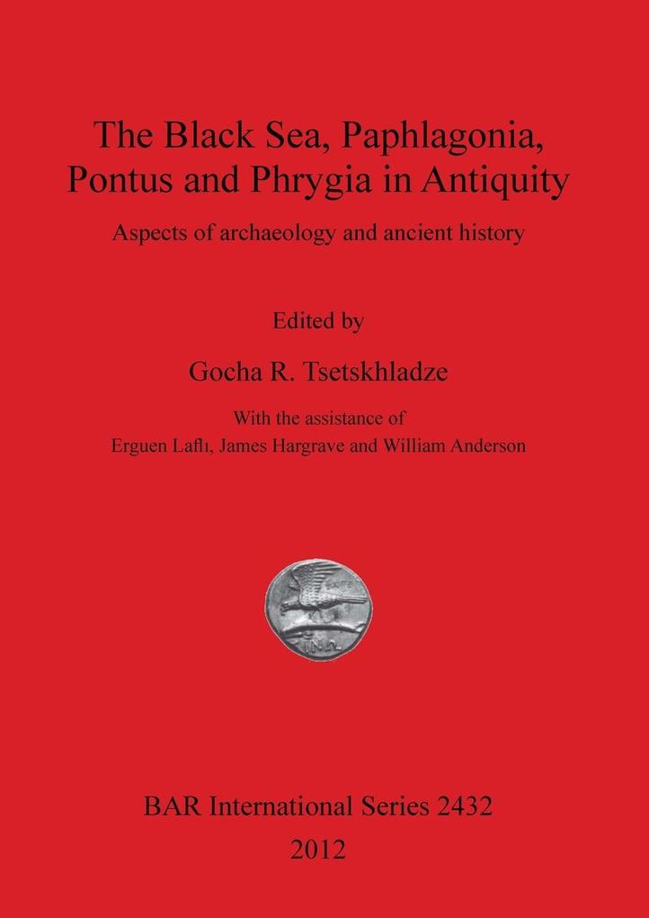 The Black Sea Paphlagonia Pontus and Phrygia in Antiquity
