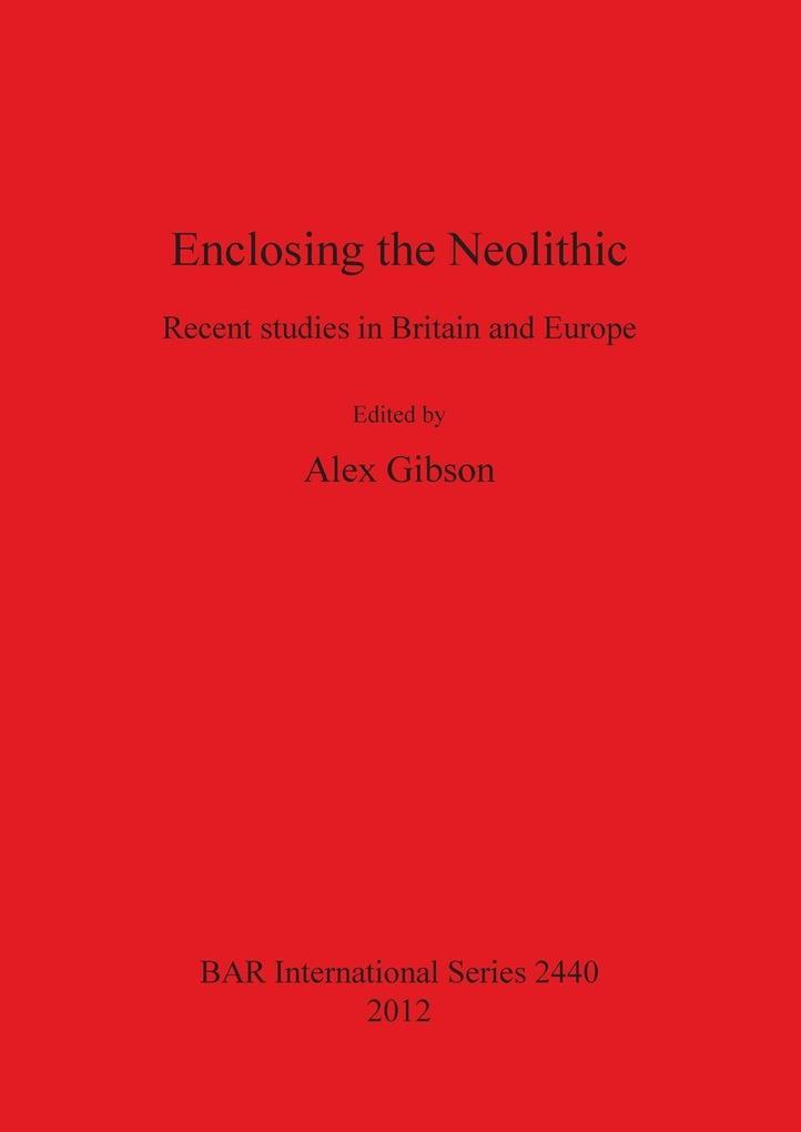 Enclosing the Neolithic