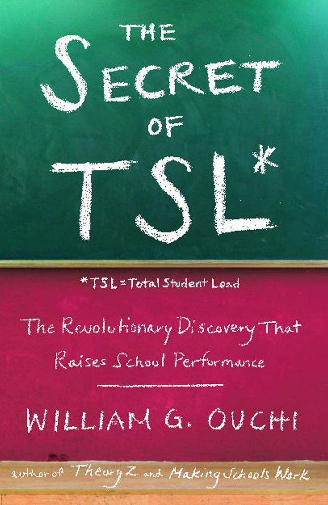 Secret of Tsl: The Revolutionary Discovery That Raises School Performance