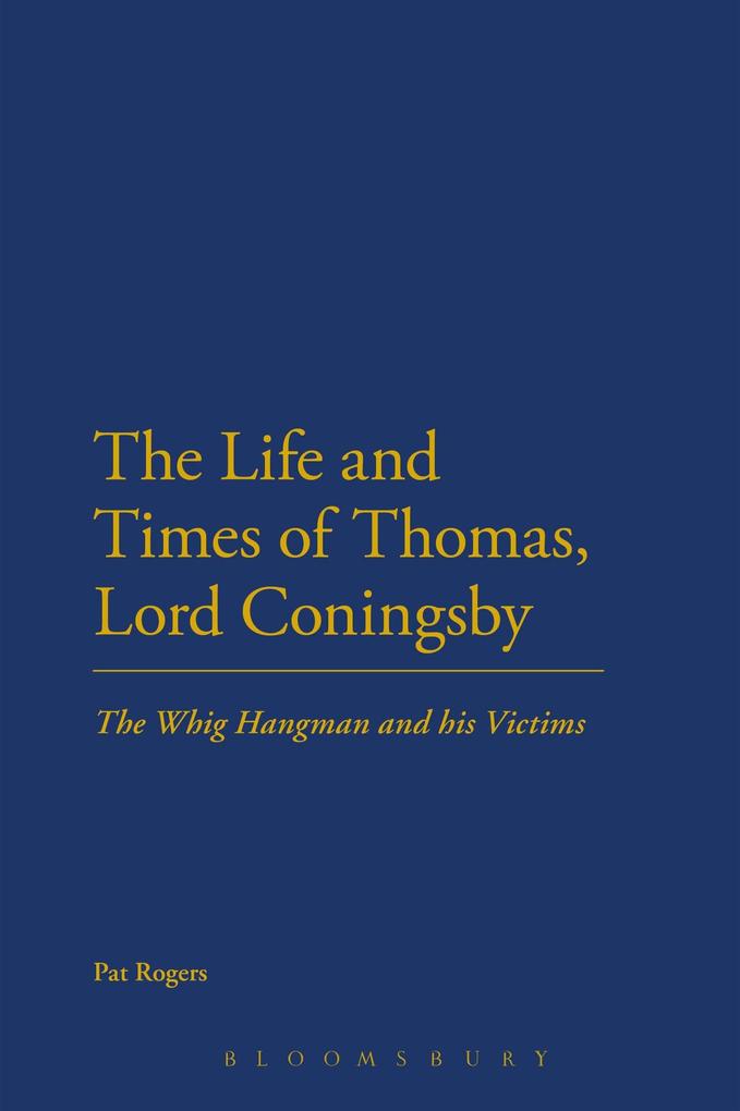 The Life and Times of Thomas Lord Coningsby