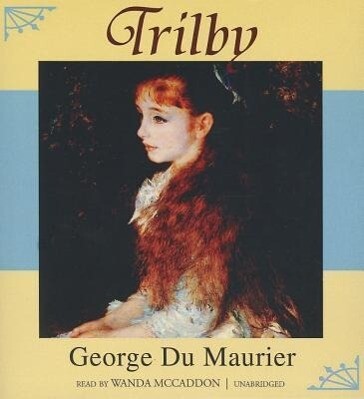 Trilby - George Du Maurier