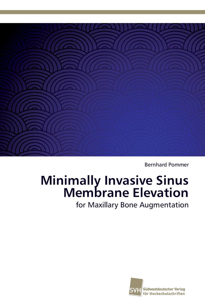 Minimally Invasive Sinus Membrane Elevation