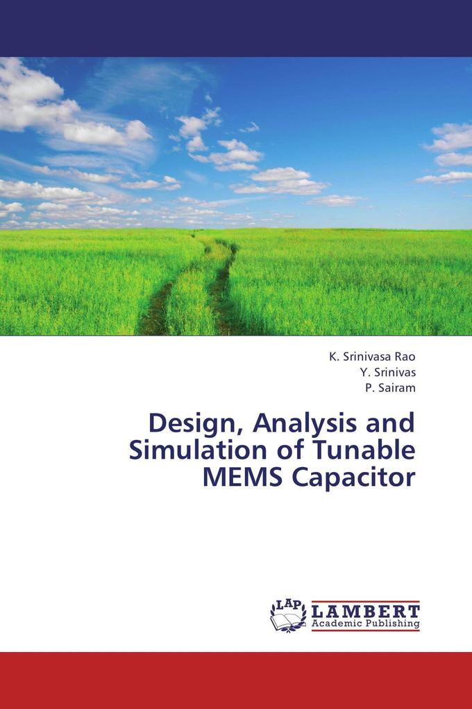 Design Analysis and Simulation of Tunable MEMS Capacitor