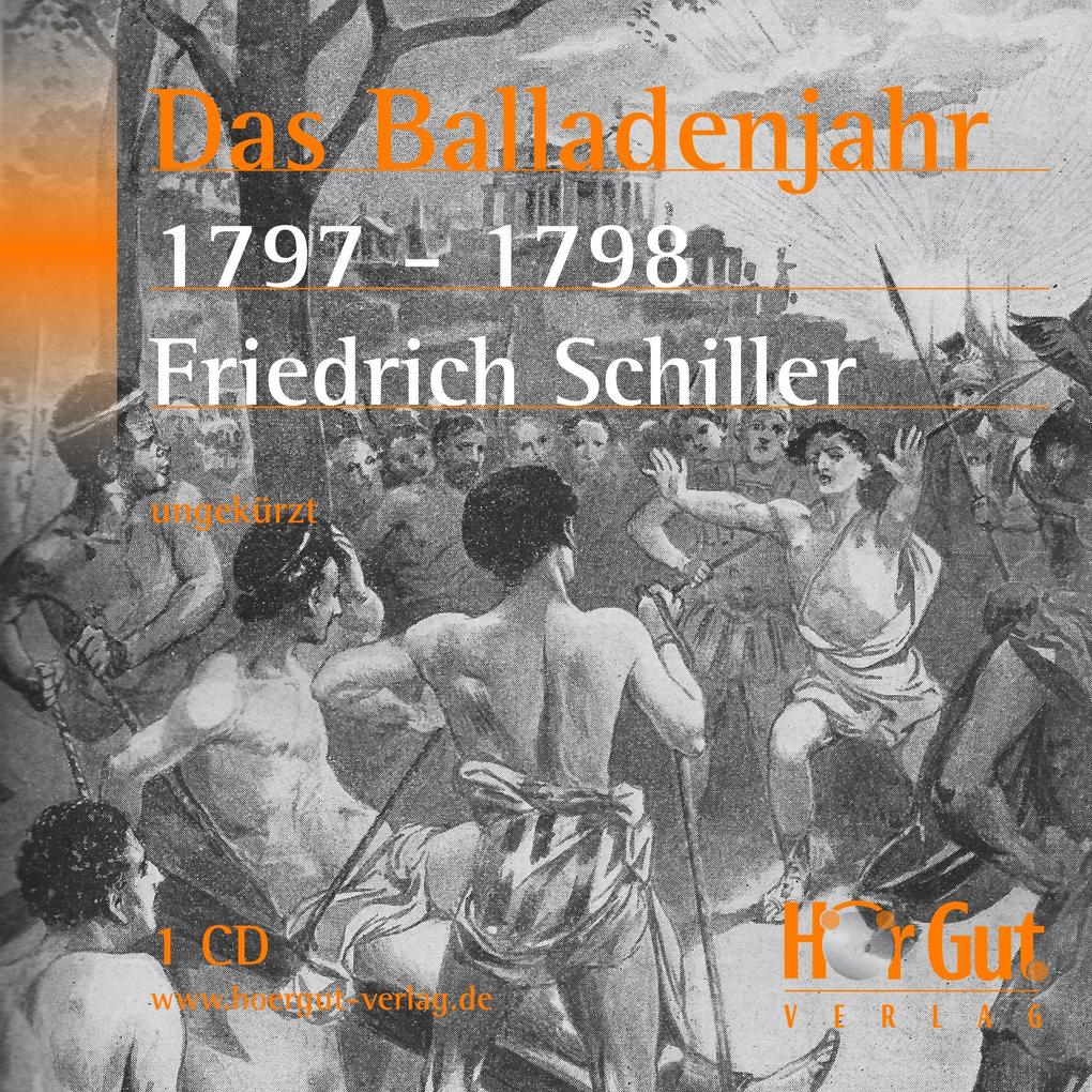 Das Balladenjahr 1797-98 - Friedrich Schiller