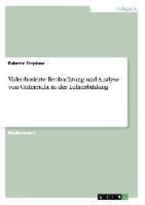 Videobasierte Beobachtung und Analyse von Unterricht in der Lehrerbildung