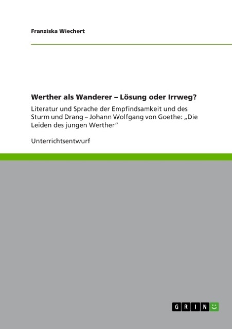 Werther als Wanderer - Lösung oder Irrweg?