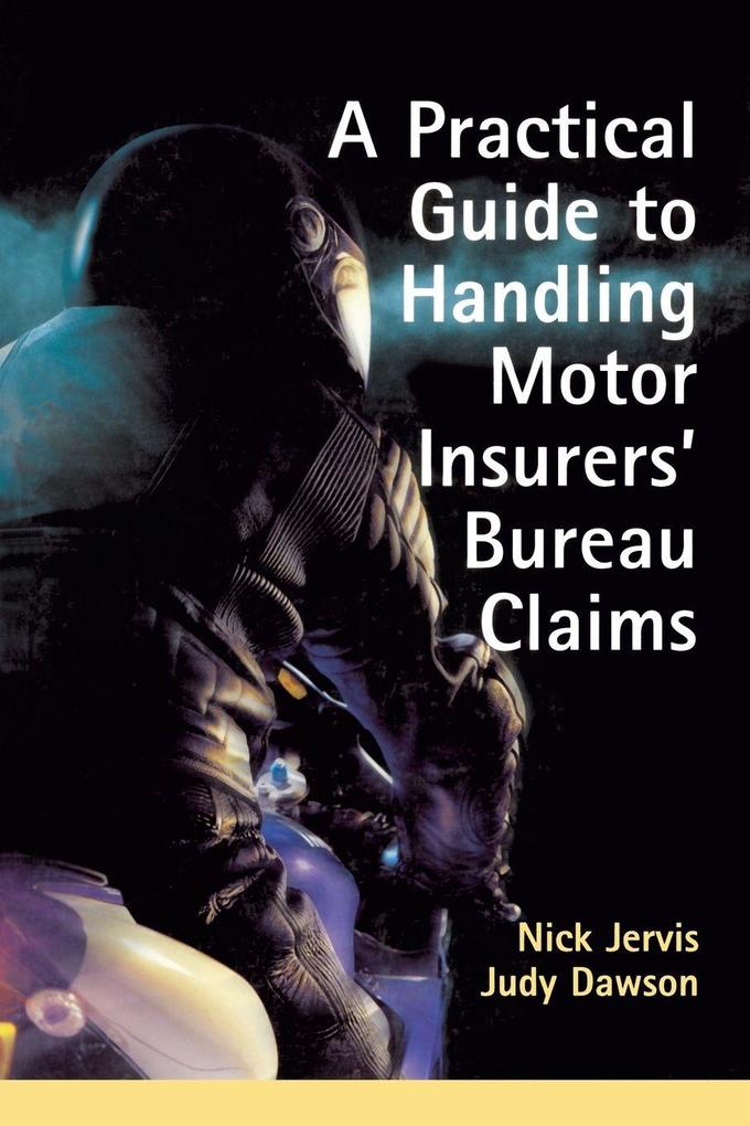 Practical Guide to Handling Motor Insurers' Bureau Claims