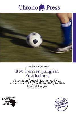 Bob Ferrier (English Footballer)