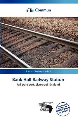 Bank Hall Railway Station