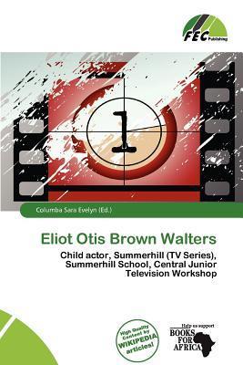Eliot Otis Brown Walters