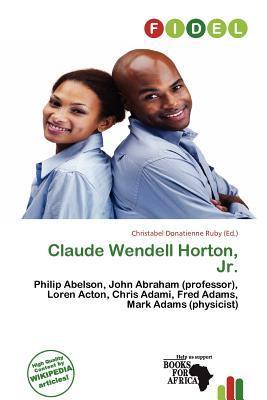 Claude Wendell Horton Jr.