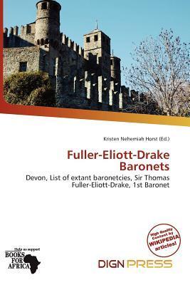 Fuller-Eliott-Drake Baronets