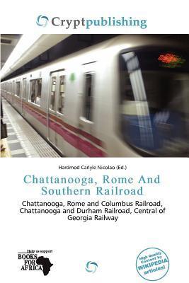 Chattanooga Rome And Southern Railroad