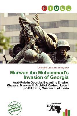 Marwan ibn Muhammad's Invasion of Georgia