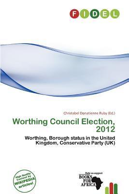 Worthing Council Election 2012