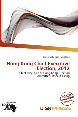 Hong Kong Chief Executive Election 2012