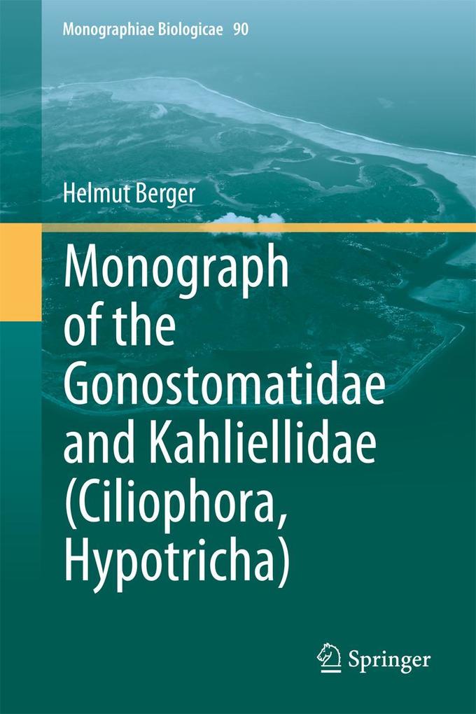 Monograph of the Gonostomatidae and Kahliellidae (Ciliophora Hypotricha)