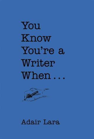 You Know You're a Writer When