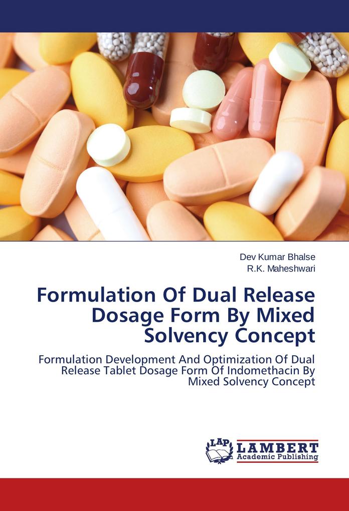 Formulation Of Dual Release Dosage Form By Mixed Solvency Concept