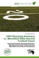 1892 Wyoming Seminary vs. Mansfield State Normal Football Game