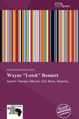 Wayne 'Lotek' Bennett
