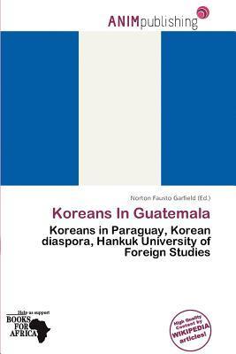 Koreans In Guatemala