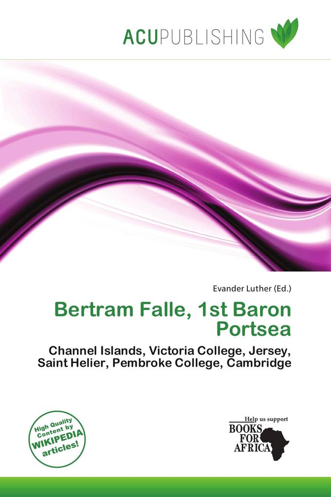 Bertram Falle 1st Baron Portsea