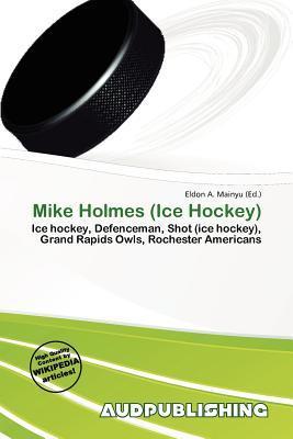 Mike Holmes (Ice Hockey)