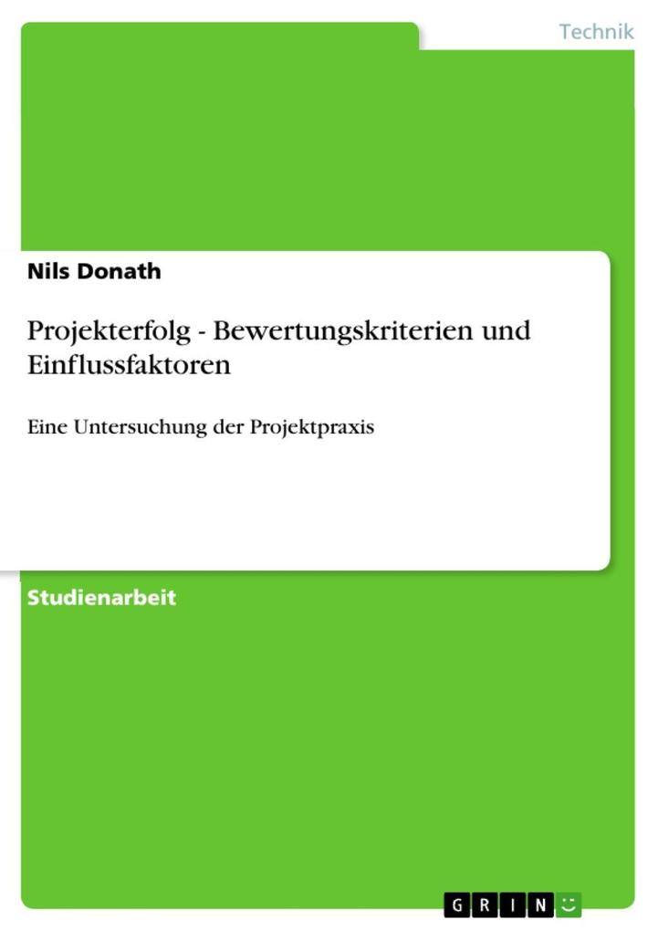 Projekterfolg - Bewertungskriterien und Einflussfaktoren - Nils Donath