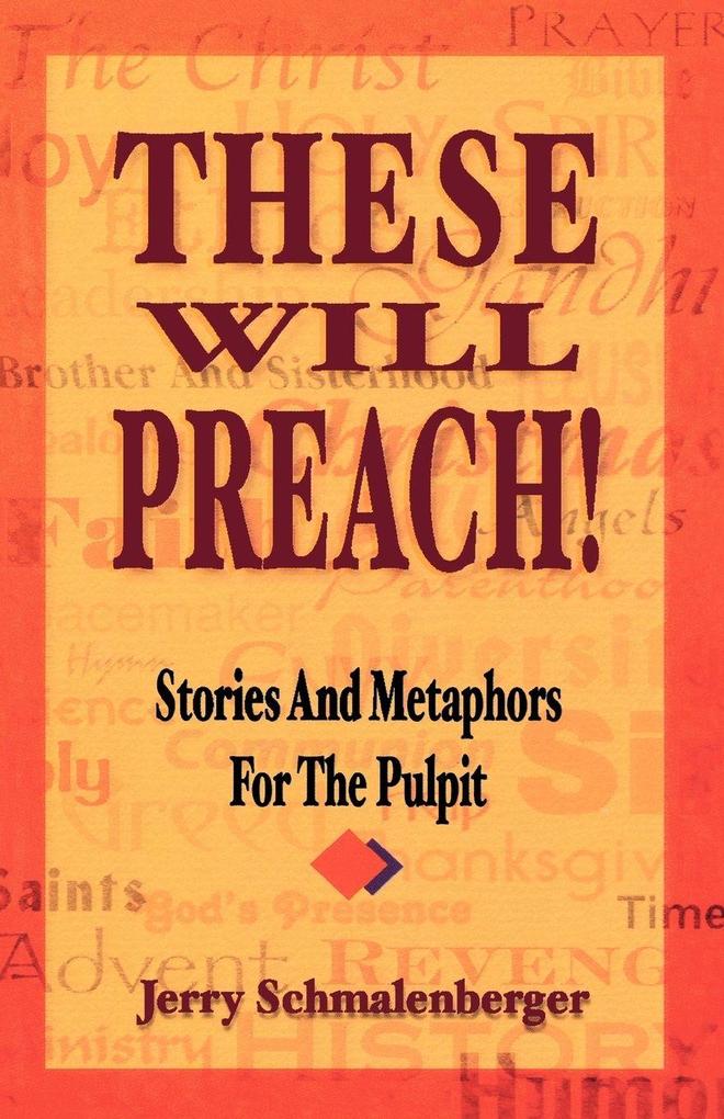 These Will Preach!