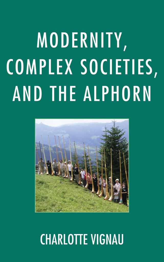 Modernity Complex Societies and the Alphorn