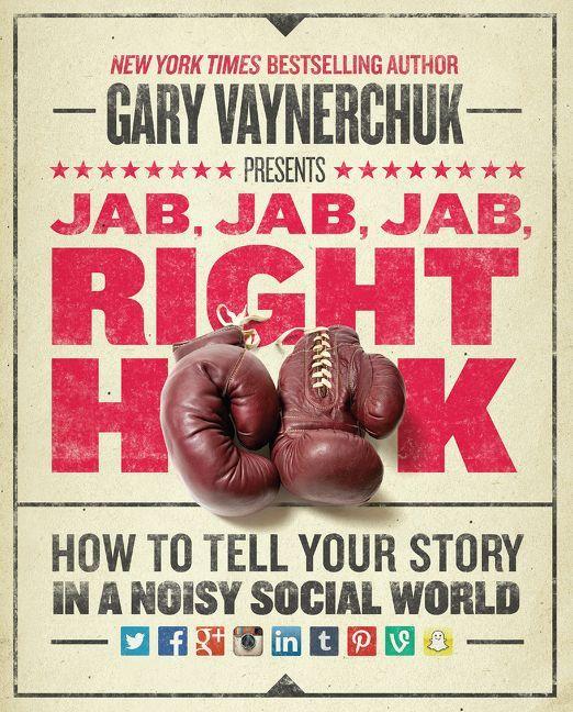 Jab, Jab, Jab, Right Hook, Hardback, Gary Vaynerchuk