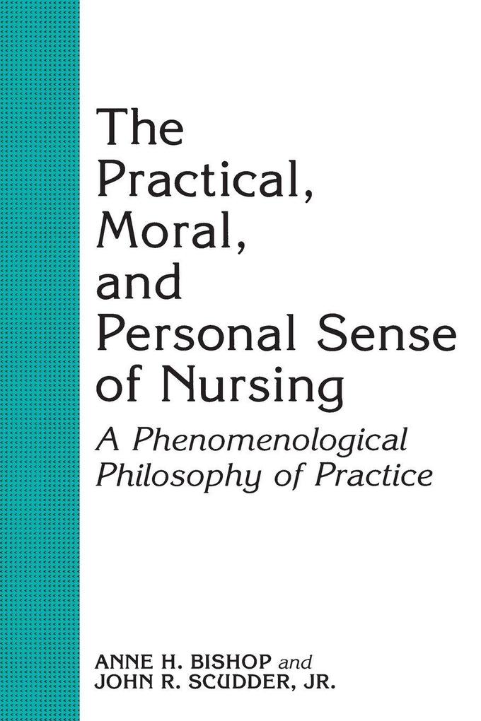 The Practical Moral and Personal Sense of Nursing