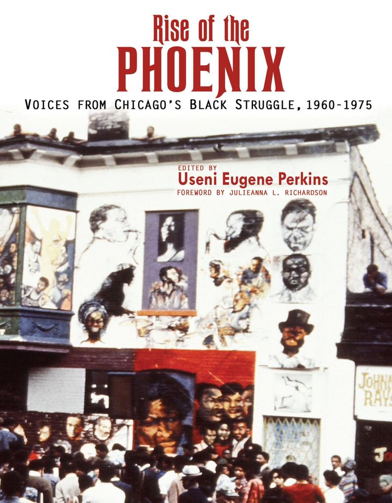 Rise of the Phoenix: Voices from Chicago‘s Black Struggle 1960-1975