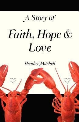 A Story of Faith Hope and Love